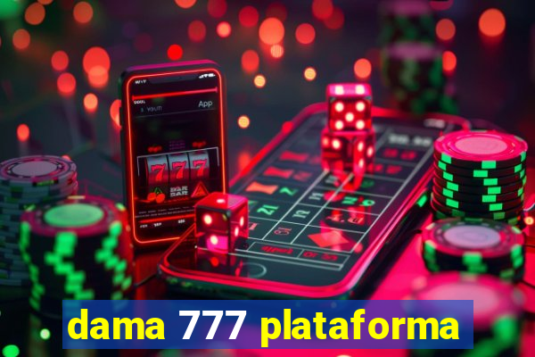 dama 777 plataforma